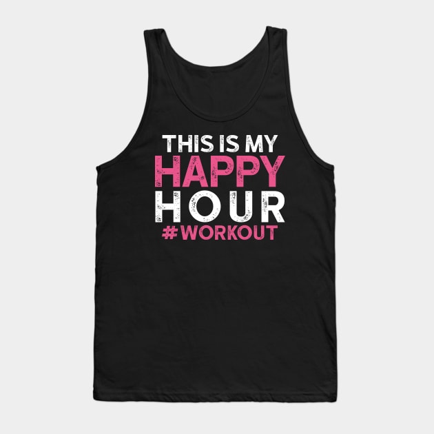 This is My Happy Hour Workout 3 Tank Top by luisharun